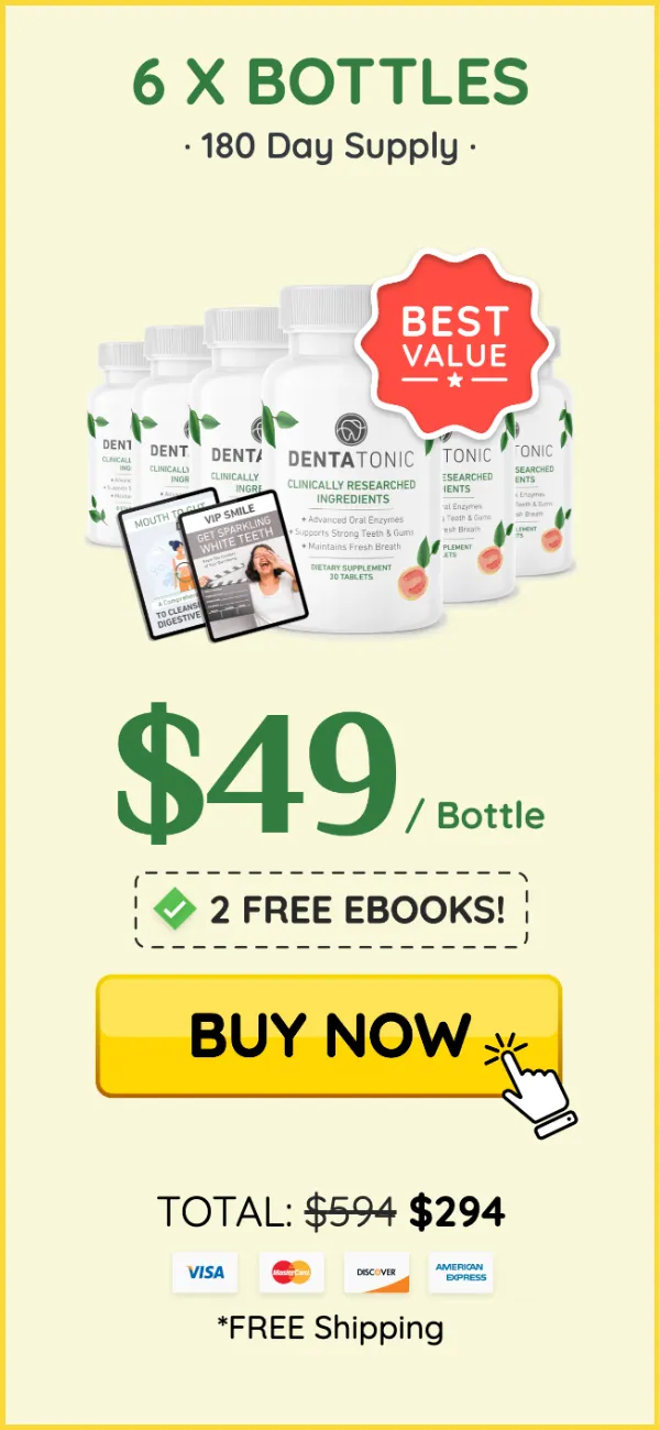 DentaTonic  best value pack at $49 (6 bottle)