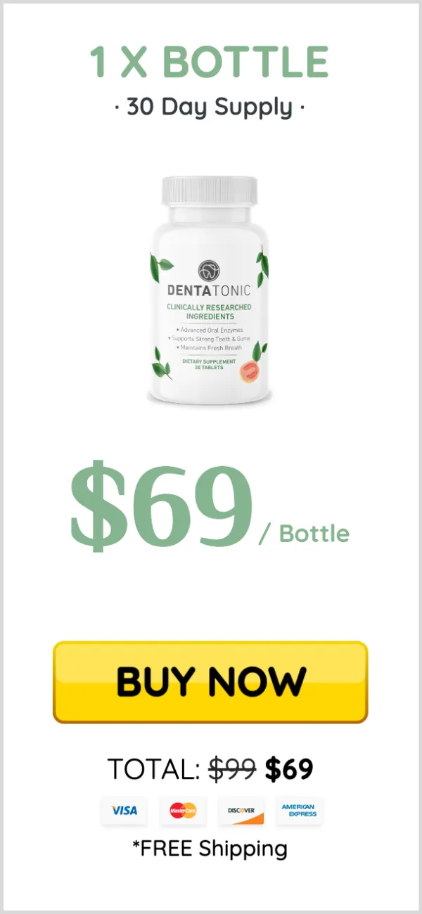 DentaTonic  basic pack at $69 (1 bottle)